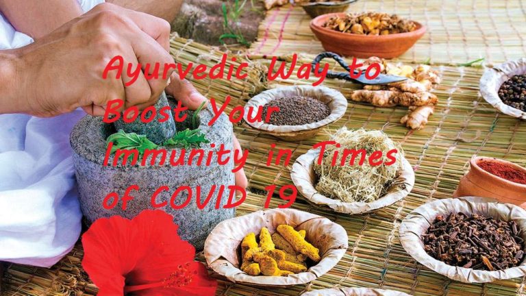 Ayurvedic Way to Boost Your Immunity in Times of COVID 19