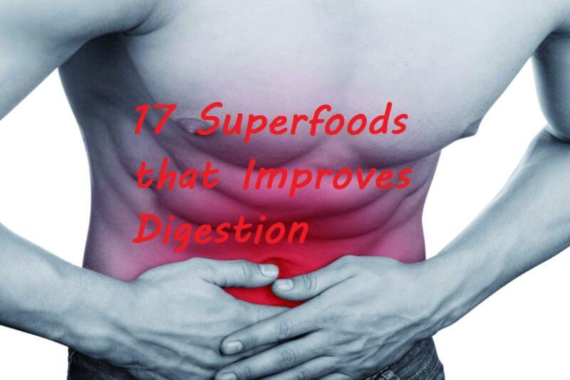 17 Superfoods that Improves Digestion