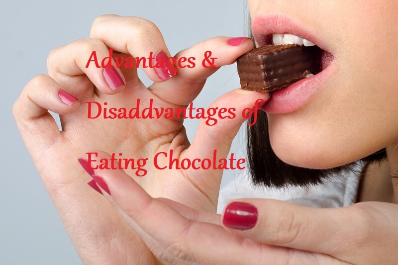 Advantages & Disaddvantages of Eating Chocolate - LearningJoan