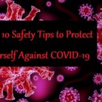 Top 10 Safety Tips to Protect Yourself Against COVID-19 - LearningJoan