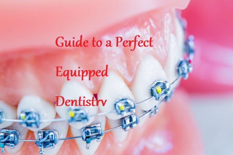 Guide to a Perfect Equipped Dentistry - LearningJoan
