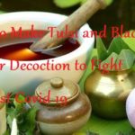 How to Make Tulsi and Black Pepper Decoction to Fight Against Covid 19 - Learningjoan