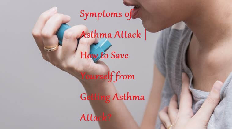 Symptoms of Asthma Attack | How to Save Yourself from Getting Asthma Attack? - LearningJoan