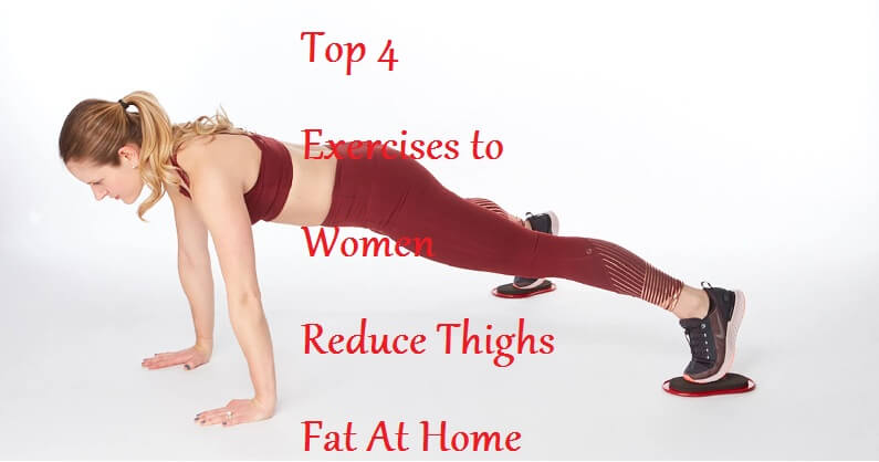 Top 4 Exercises to Women Reduce Thighs Fat At Home - LearningJoan