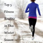 Top 5 Fitness Routine in This Winter Season - LearningJoan
