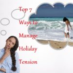 Top 7 Ways to Manage Holiday Tension - LearningJoan