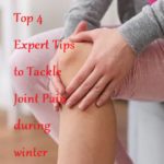Top 4 Expert Tips to Tackle Joint Pain during winter - LearningJoan