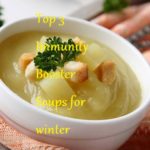 Top 3 Immunity Booster Soups for winter - LearningJoan