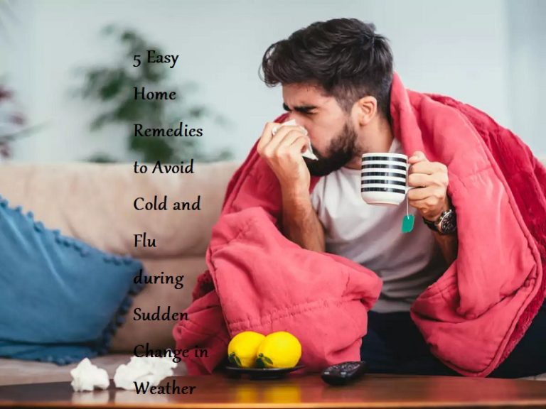 5 Easy Home Remedies to Avoid Cold and Flu during Sudden Change in Weather - LearningJoan