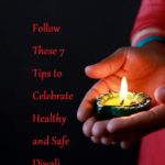 Follow These 7 Tips to Celebrate Healthy and Safe Diwali - LearningJoan