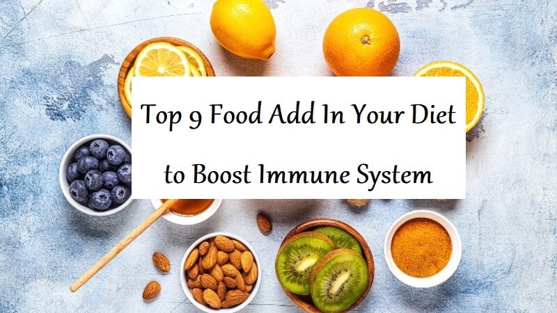 Top 9 Food Add In Your Diet to Boost Immune System – LearningJoan