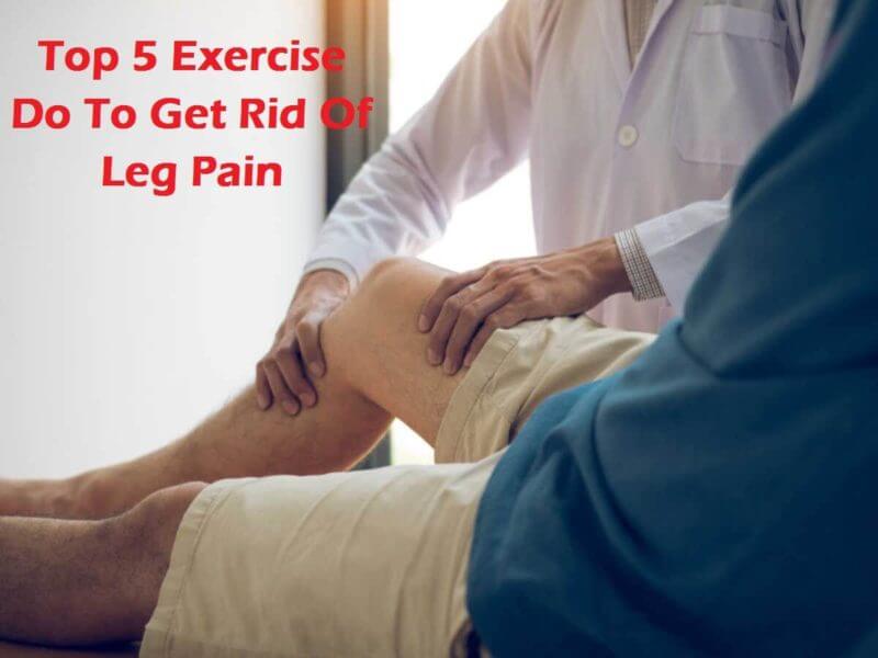 Get Rid Of Leg Pain