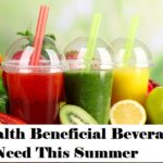 7 Health Beneficial Beverages You Need This Summer
