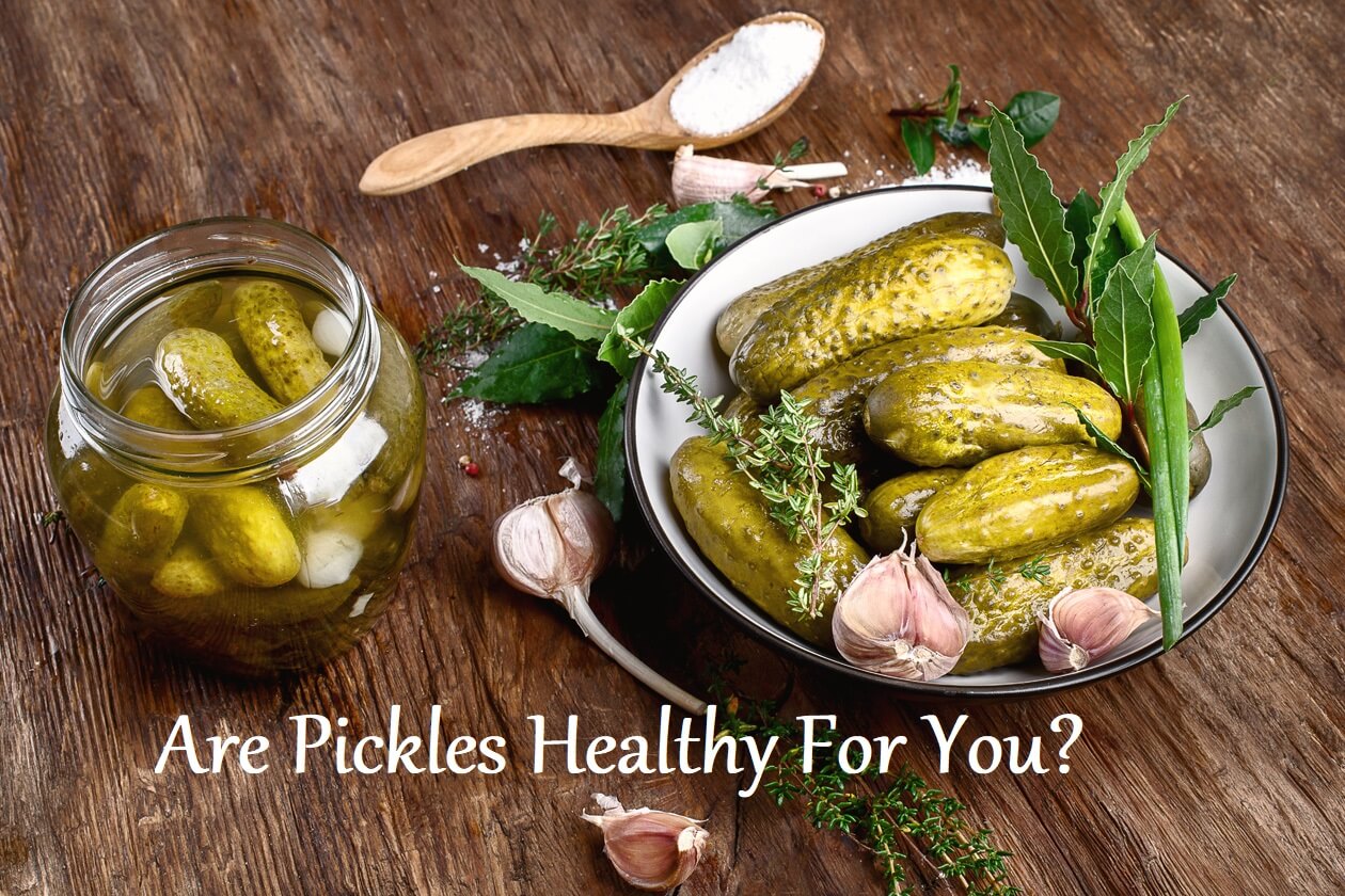 Are Pickles Healthy