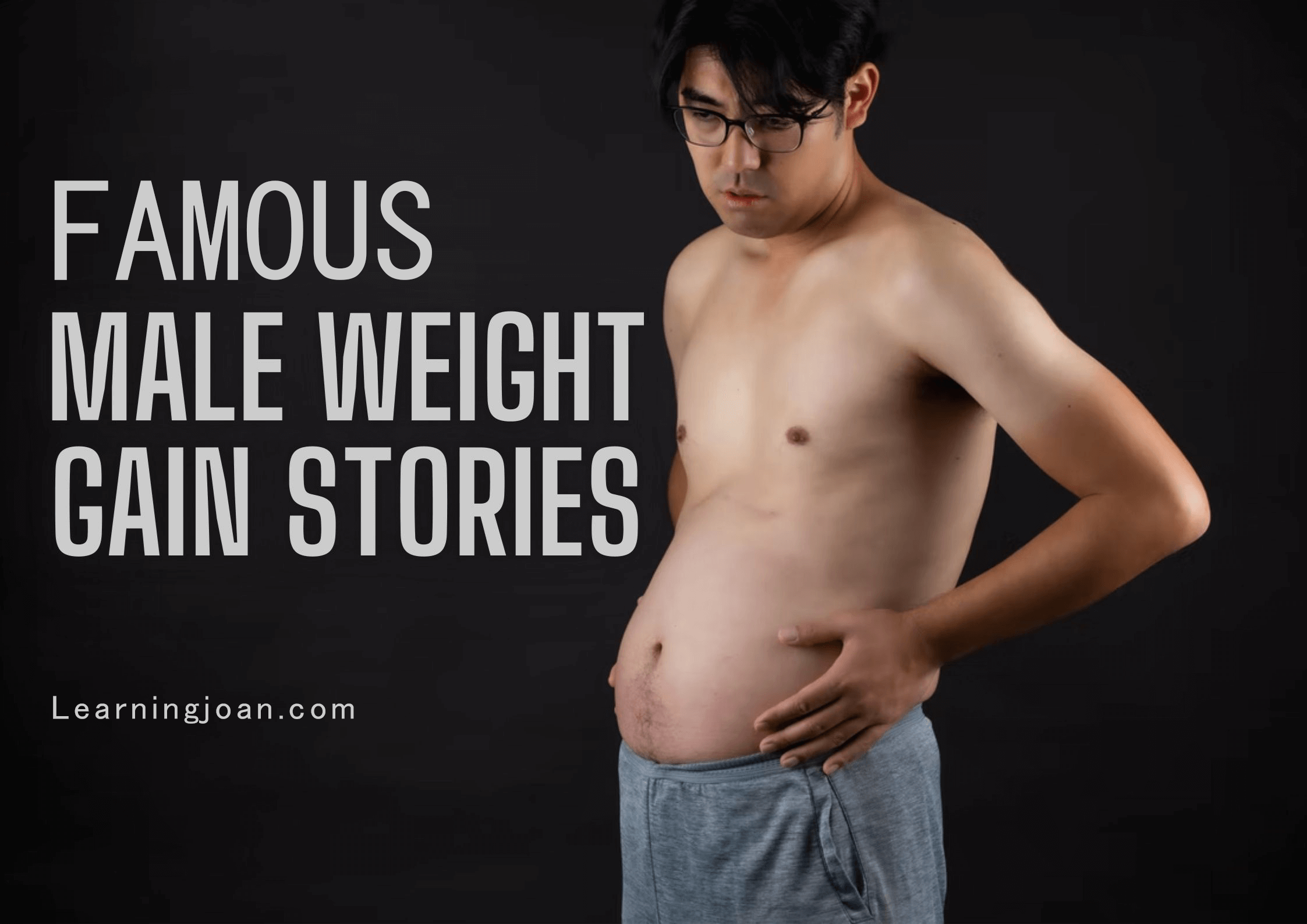 Male Weight Gain Stories - LearningJoan