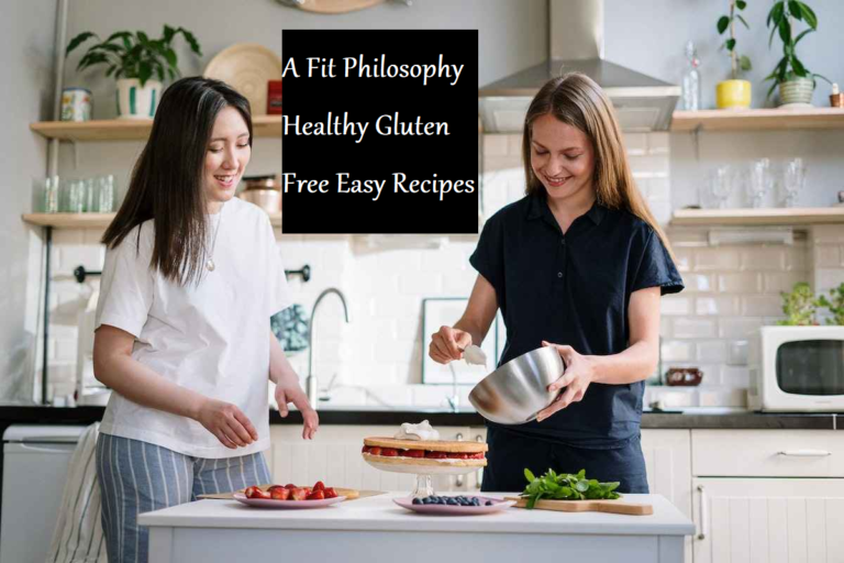 A Fit Philosophy Healthy Gluten Free Easy Recipes – Learning Joan