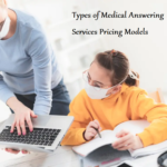 Types of Medical Answering Services Pricing Models