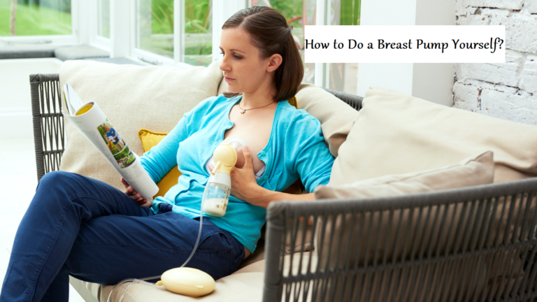 How to Do a Breast Pump Yourself? - Learning Joan