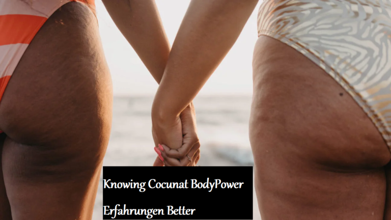 Knowing Cocunat Body Power Erfahrungen Better