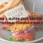 Maintaining a Gluten-Free Diet for Lifelong Health